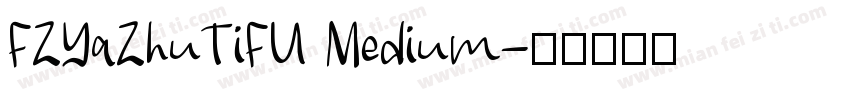 FZYaZhuTiFU Medium字体转换